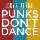 Crystalyne : Punks Don't Dance